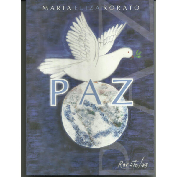 Paz - Livro de Poemas de Mária Eliza Rorato