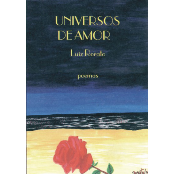 Universos de Amor – Poemas de Luiz Rorato