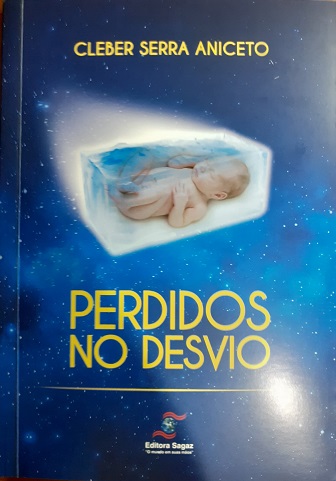 PERDIDOS NO DESVIO – Cleber Serra Aniceto