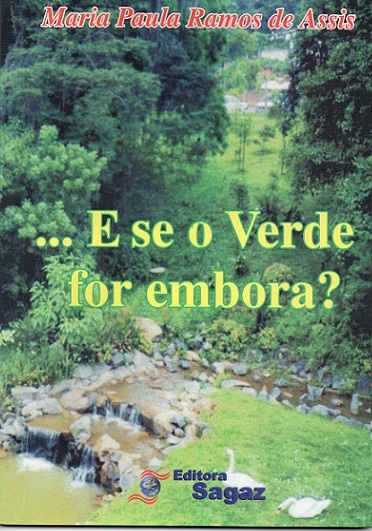 E SE O VERDE FOR EMBORA? – Maria Paula Ramos de Assis