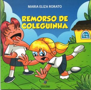 REMORSO DE COLEGUINHA – Maria Eliza Rorato